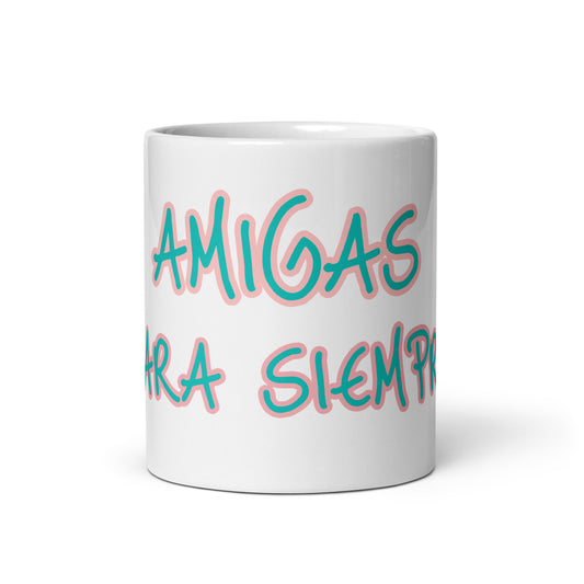 Taza blanca brillante AMIGAS PARA SIEMPRE